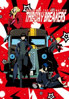 Persona 5 the Animation: The Day Breakers - PERSONA5 the Animation -THE DAY BREAKERS-