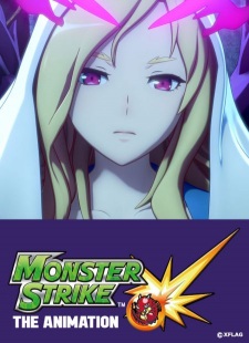 Monster Strike The Animation - Monster Strike The Animation