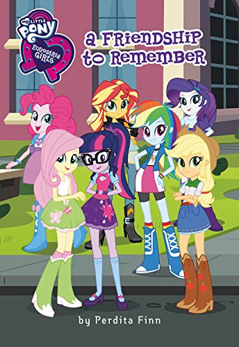 My Little Pony Equestria Girls: Forgotten Friendship - My Little Pony Equestria Girls: Forgotten Friendship