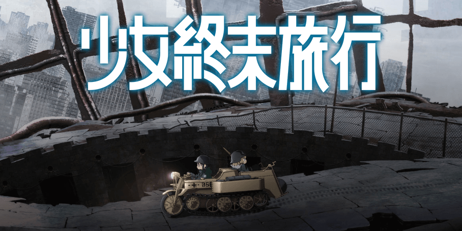 Xem phim Shoujo Shuumatsu Ryokou - Girls' Last Tour, The End Girl Trip Vietsub